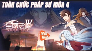 [Tập 11] | Toàn Chức Pháp Sư Mùa 4 (Quanzhi Fashi 4th Season) | [VIETSUB]