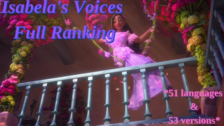 Encanto-Full Ranking of Isabela's Voices (53 Versions)