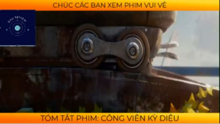 REVIEW PHIM :Công viên kì diệu (p2) #rvphimhoathinh