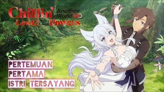 [Fandub] Chilin' Another World With Level 2 -- PERTEMUAN PERTAMA ISTRI TERSAYANG
