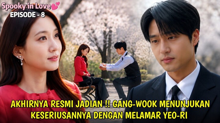 SPOOKY IN LOVE EPISODE 8 | RESMI TUNANGAN 💕