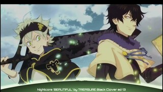 Nightcore - 'BEAUTIFUL' by TREASURE Black Clover Ed 13