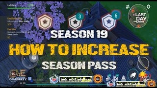 HOW TO LEVEL UP YOUR SEASON PASS | SEASON 19  - Last Day On Earth: Survival