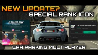 New Special Rank Icon in Car Parking Multiplayer New Update soon | YOUTUBERS AND TIKTOKERS