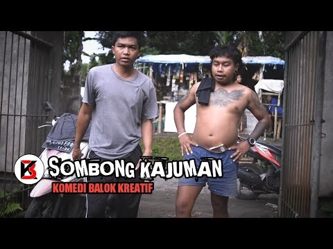 Sombong Kajuman || Komedi Lombok || Balok Kreatif.🤣