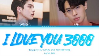 BrightWin - I LOVE YOU 3000 Lyrics ENG at GLOBAL LIVE FANMEETING X VLIVE