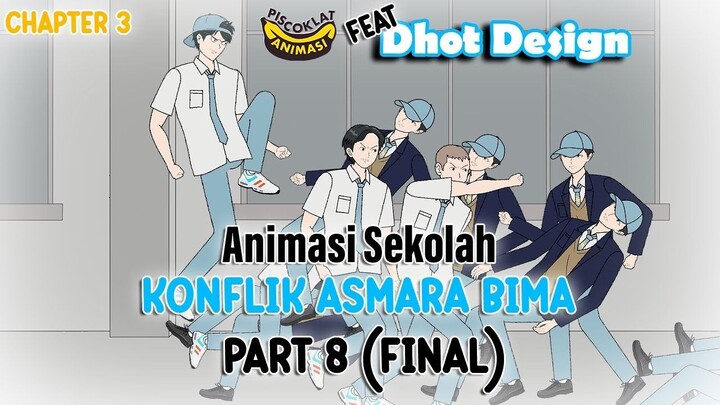 KONFLIK ASMARA BIMA PART 8 (FINAL) FT @Dhot Design - Animasi Sekolah