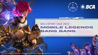 BCA Esport Talk 2022 - Mobile Legends Bang Bang