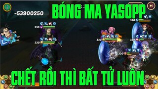 Hải Tặc Đại Chiến - ĐÂY LÀ TÍNH NĂNG HAY LỖI CỦA GAME..YASOPP NÀY CÓ THỂ GỌI LÀ BẤT TỬ TIÊN SINH :))