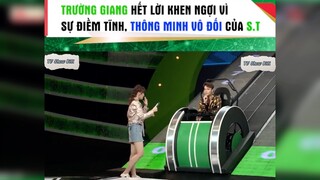 Trường Giang hết lời khen S.T