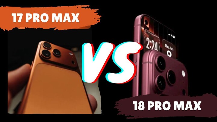 iPhone 18 Pro Max 彻底改变了一切！新 iPhone 的 5 大升级：现在买 iPhone 17 Pro Max，还是等 iPhone 18？