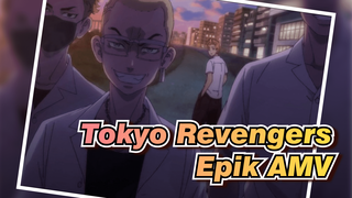 [Tokyo Revengers] Epik AMV