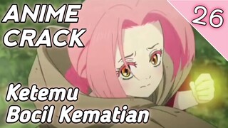 Bocil Kematian Yang Kuat - Anime Crack - 26 #anime