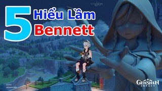 Tiêu điểm Bennett 2.5 - 5 Hiểu Nhầm & CÁCH BUILD HIỆU QUẢ || Genshin Impact