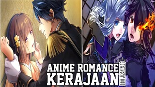 Top 10 Anime Romance Tema Kerajaan - PART 3