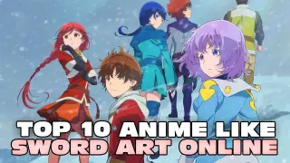 Top 10 Anime Like Sword Art Online