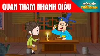 QUAN THAM NHANH GIÀU - Thông Điệp Thời Gian - Phim Hoạt Hình - Truyện Cổ Tích - Khoảnh Khắc Kỳ Diệu