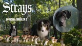 STRAYS – Official Trailer 2
