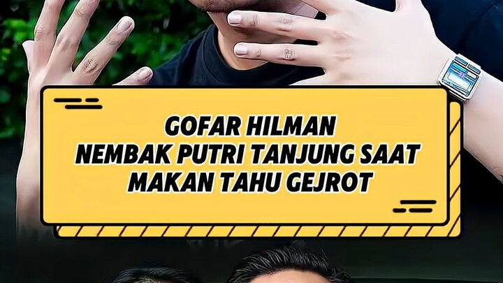 Gofar nembak Putri Tanjung saat makan tahu gejrot‼️🤣#gofarhilman #solehsolihun #putritanjung
