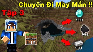 Tập 3 | MINECRAFT PE 1.19 SINH TỒN | Chuyến Đi Khám Phá Hang Khổng Lồ..!!