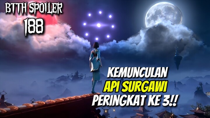 KEMUNCULAN KETUA AULA JIWA DAN KEMUNCULAN API SURGAWI PERINGKAT KE 3 || BTTH SPOILER 188‼️