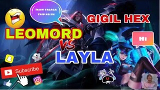 KINABAYO NI LEOMORD SI LAYLA | LEOMORD VS LAYLA | GIGIL MO KO LAYLA - HEX