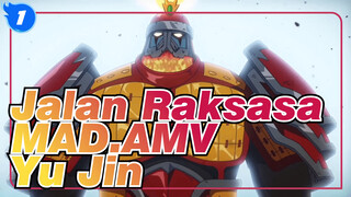 Jalan Raksasa
MAD.AMV Yu Jin_1