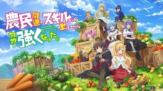 I Somehow Became Stronger by Raising Farming-Related Skills (Episode 6) Tagalog Subtitles