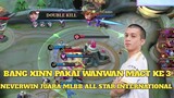 BANG XINN PAKAI WANWAN!! MACT KE 3 "NEVERWIN JUARA MLBB ALL STAR INTERNATIONAL - mobile legends