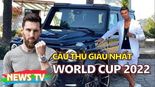 8 cầu thủ giàu nhất World Cup 2022 & Cách tiêu tiền không giống ai!