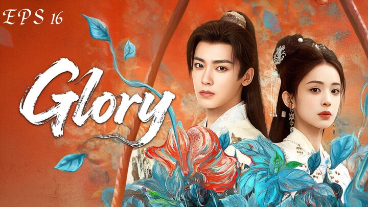 Glory (Yuming Cha Gu) Sub Indo Eps 16