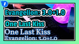 [Evangelion: 3.0+1.0] One Last Kiss/ Animenz_1
