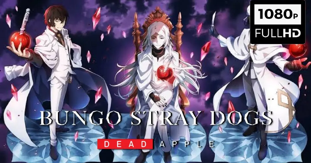ENG SUB] Bungou Stray Dogs: Dead Apple (2018) - Bilibili
