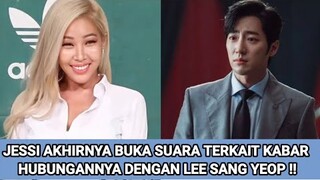 JESSI AKHIRNYA BUKA SUARA TERKAIT KABAR HUBUNGANNYA DENGAN LEE SANG YEOP