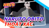 Khoảnh khắc thoát xác của Obito / Nếu không có Rin, thế giới sẽ bị hủy diệt / Naruto