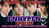 ENHYPEN Profile | I-LAND Final Debut 7 Real Names, Positions, Birthdays, Age, Height