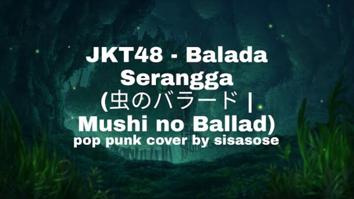 JKT48 - Balada Serangga | Mushi no Ballad) Pop Punk cover