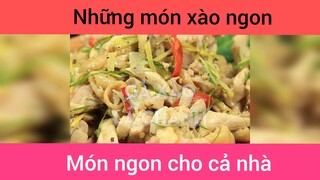 Những món xào ngon