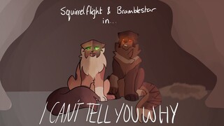 I CAN'T TELL YOU WHY - A Squirrelflight PMV