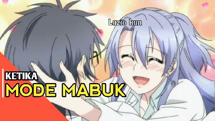 Ketika kamu sedang Mode Mabuk || Scene Anime