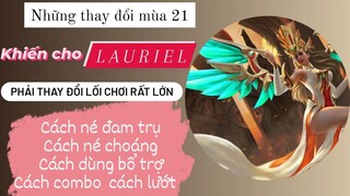 Cách né đạn trụ mới cho Lauriel mùa 21 /Rum ○● Lauriel/ LIÊN QUÂN