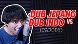 DUB JEPANG vs DUB INDO (Parody)