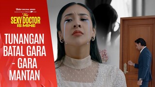 Reaksi Saat Gagal Tunangan | Anya Geraldine | The Sexy Doctor Is Mine