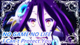 [NO GAME NO LIFE ZERO/Epic/Emotional/AMV] I Can't Protect You Even If My Life Is Burned