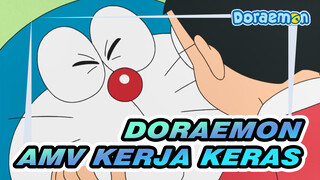 Doraemon
AMV Kerja Keras