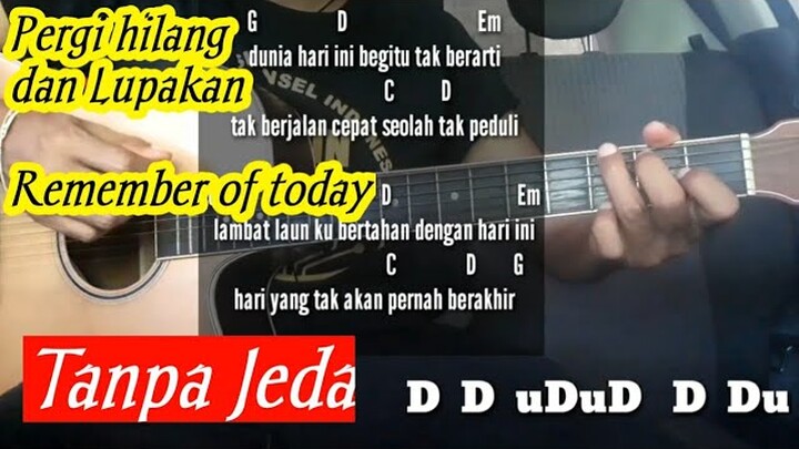 Chord Gampang ( Pergi Hilang Dan Lupakan -Remember Of Today) Tanpa Jeda ( Gampang Dan Mudah)