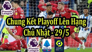 Lịch Thi Đấu Bóng Đá Hôm Nay 29/5 - Chung Kết Playoff Lên Hạng Ngoại Hạng Anh - Thông Tin Trận Đấu