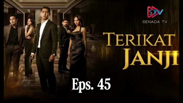 Terikat Janji Episode [ 45 ]