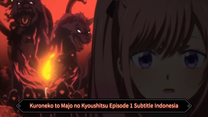 Kuroneko to Majo no Kyoushitsu Episode 1 Subtitle Indonesia