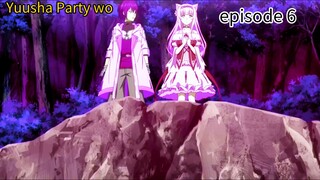 Alur cerita Yuusha Party wo episode 6